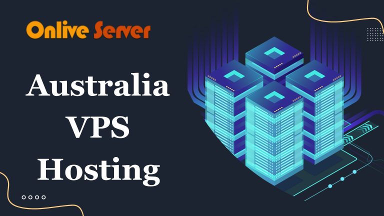 Top 5 Features of VPS Hosting – Cheap Australia VPS Hosting