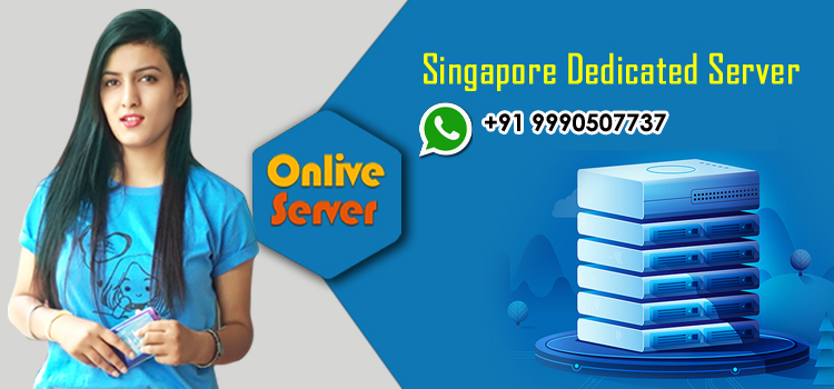 Higher Quality Based Cheap Dedicated Server Hosting in Singapore by Onlive Server