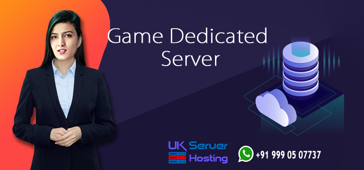 Game Dedicated Server