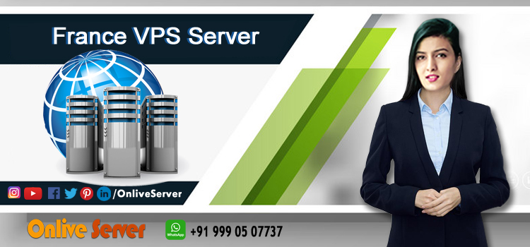 Selecting a France VPS Server Provider – It’s Important to Select the Best One