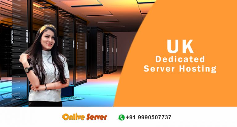 Top Exciting Features Of UK Dedicated Server Hosting
