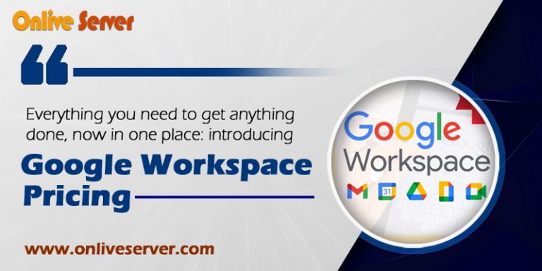 Google Workspace Pricing at Economical Price – Onlive Server