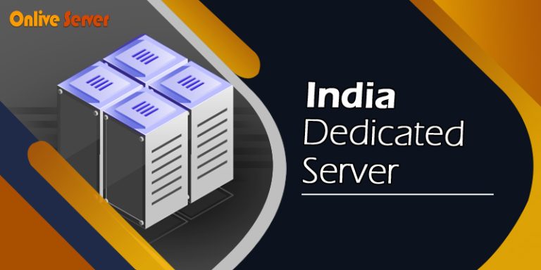 India Dedicated Server | Increase Business Efficiency with Onlive Server