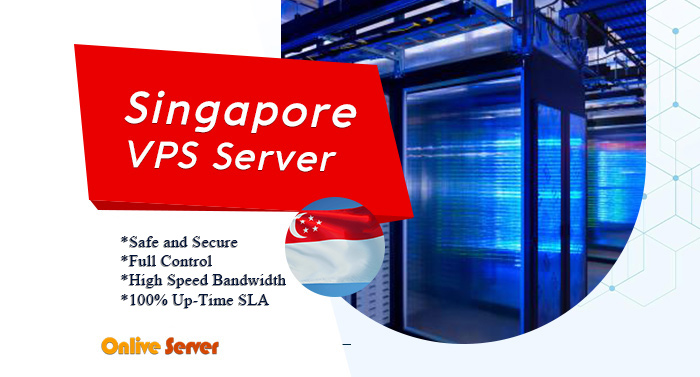 Grab The Amazing Advantages of Singapore VPS Server for Your Website