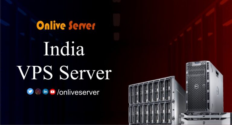 Best Way To Get A Pre-Loaded India VPS Server by Onlive Server