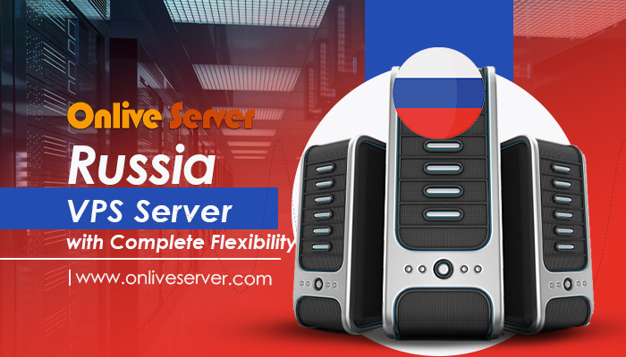 Buy Russia VPS Server with Unique Features & Benefits by Onlive Server