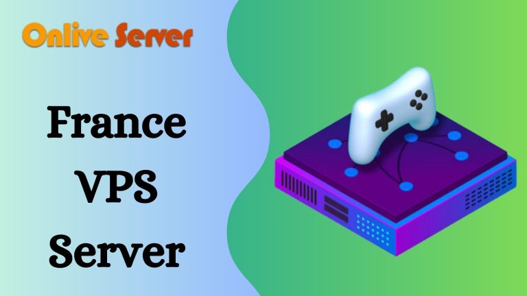 France VPS Server: The Most Valuable Solution for Your Business
