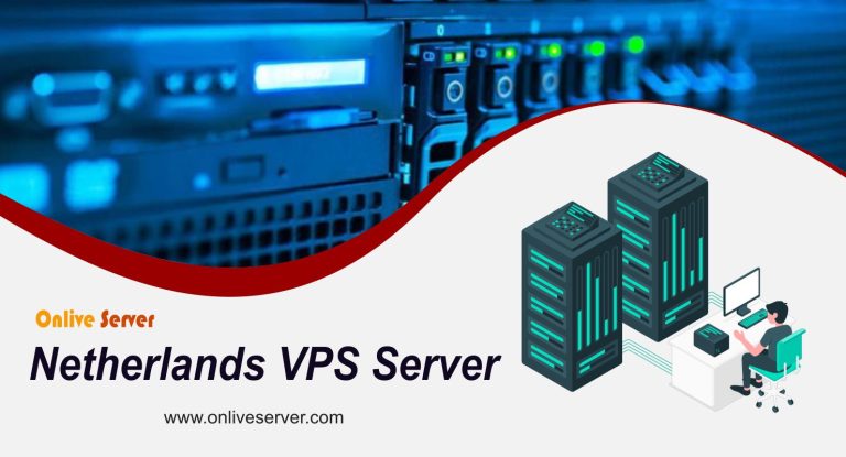 Reasons to Buy a Netherlands VPS Server from Onlive Server