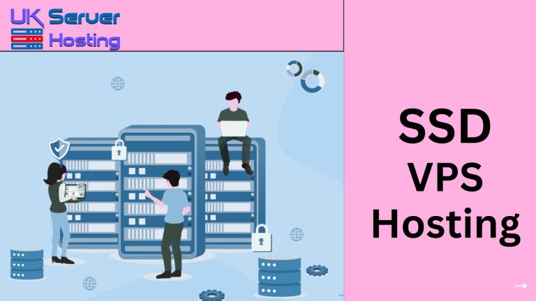 SSD VPS Hosting: The Most Effective Way to Manage Your Online Presence