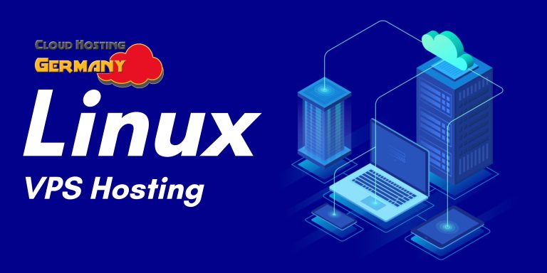 Best Linux VPS Hosting Service Provider in Cloud Hosting Germany