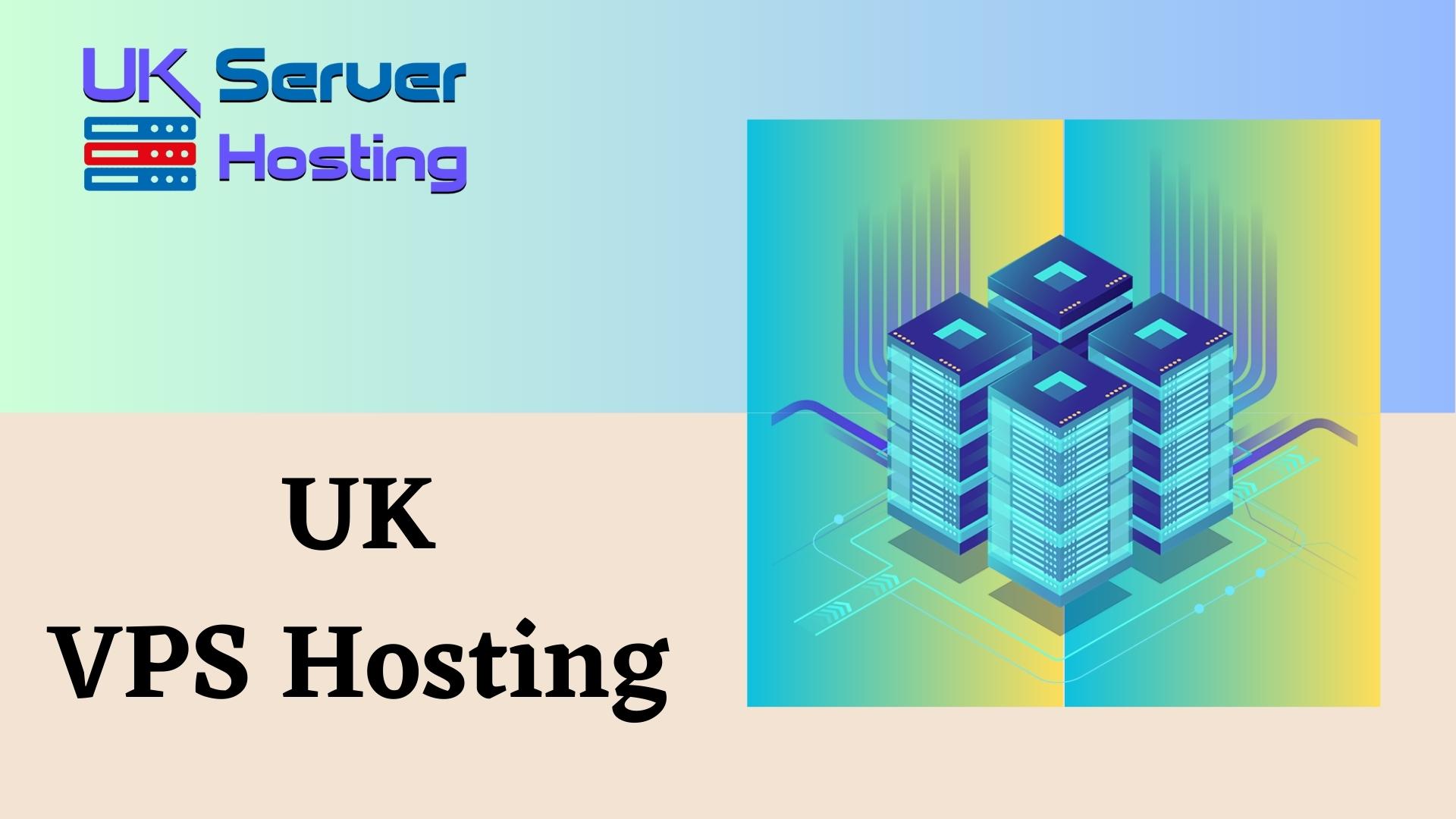 UK VPS Hosting