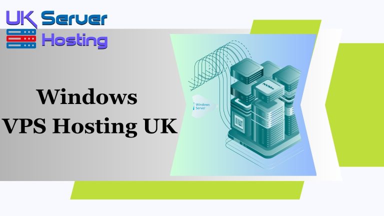 Get the Best Windows VPS Hosting UK with UK Server Hosting