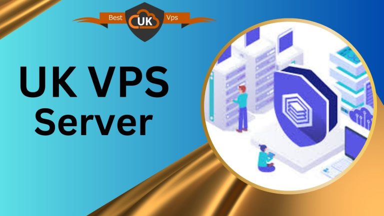 UK VPS Server: Boost Your Online Presence with Reliable Hosting